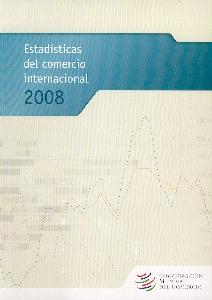 Estadisticas del Comercio Internacional 2008