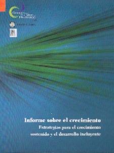 Informe sobre el Crecimiento "Estrategias para el Crecimiento Sostenido y el Desarrollo Incluy"