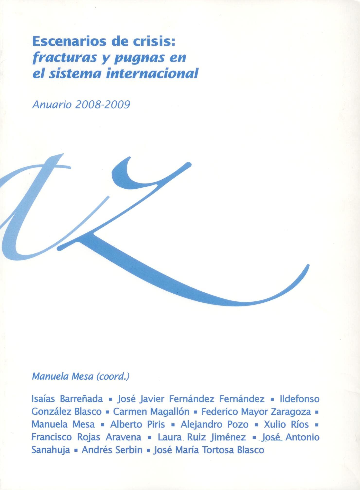 Escenarios de Crisis. Anuario 2008-2009 "Fracturas y Pugnas en el Sistema Internacional"