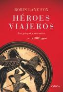 Heroes y Viajeros.Los Griegos y sus Mitos