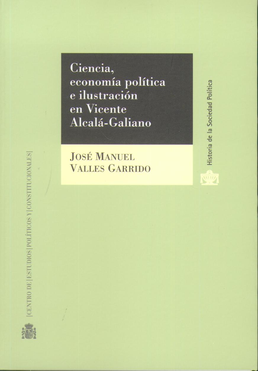 Ciencia, Economía, Política e Ilustración en Vicente Alcalá-Galiano