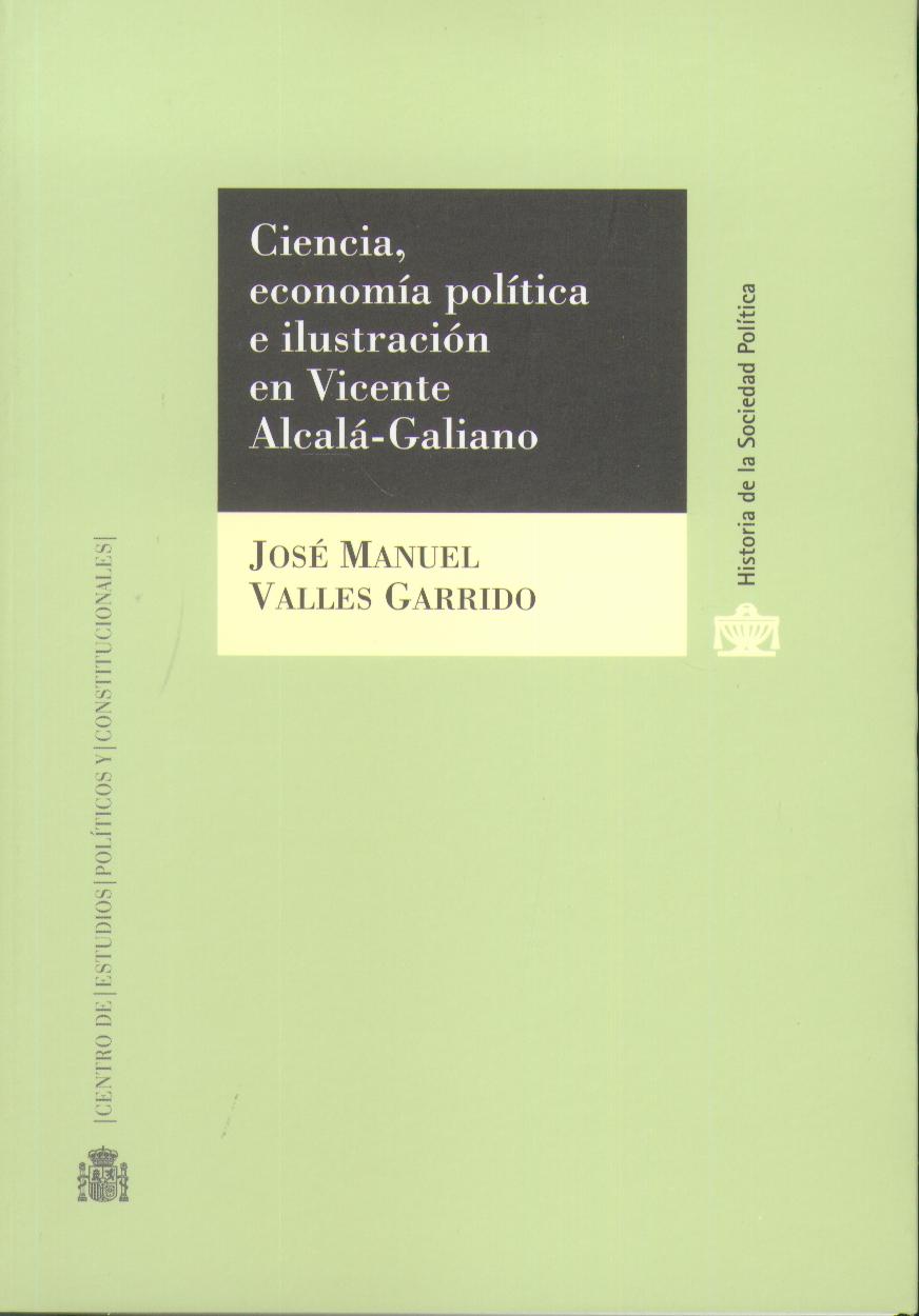 Ciencia, Economía, Política e Ilustración en Vicente Alcalá-Galiano