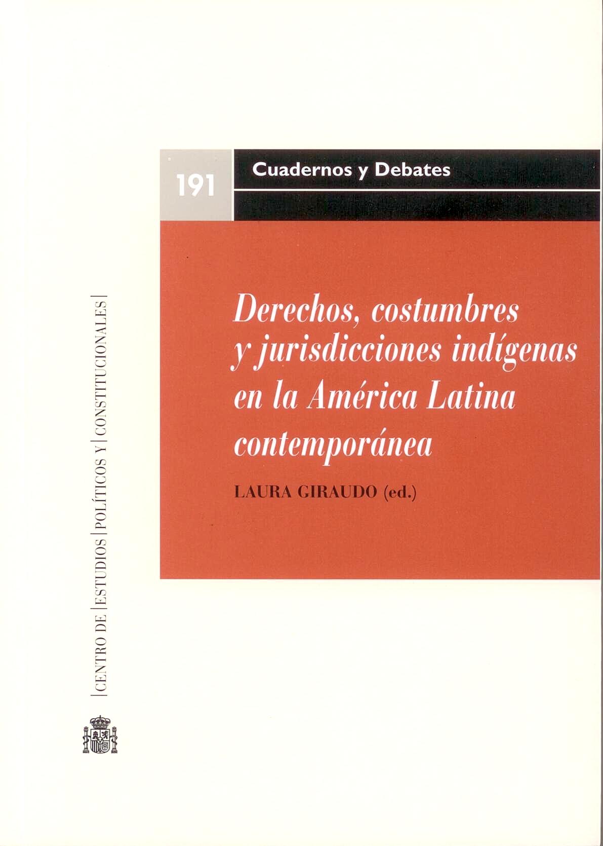 Derechos, Costumbres y Jurisdicciones Indígenas en la América Latina Contemporánea