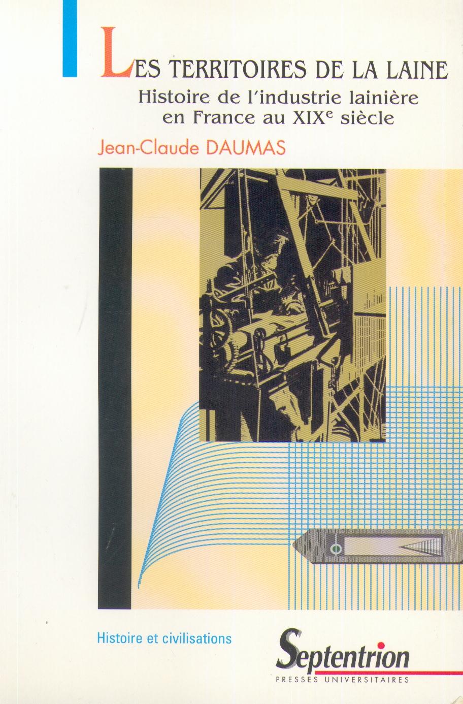 Les Territoires de la Laine "Historie de L Industrie Lainiere en France Au XIX Siecle"