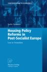 Housing Policy Reforms In Post-Socialist Europe "Lost In Transition"