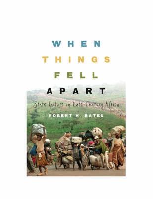 When Things Fell Apart "State Failure In Late-Century Africa"