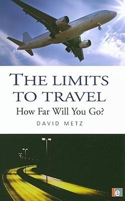 The Limits To Travel "How Far Will You Go". How Far Will You Go
