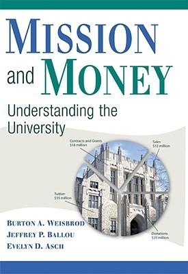 Mission And Money "Understanding The University"