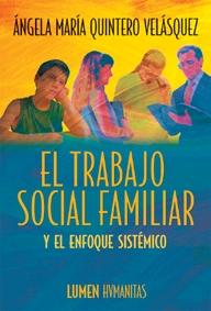 El Trabajo Social Familiar y el Enfoque Sistematico
