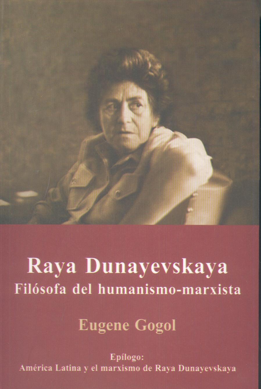 Raya Dunayevskaya "Filosofia del Humanismo Marxista"