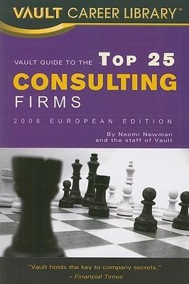 Vault Guide To The Top 25 Consulting Firms