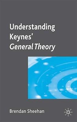 Understanding Keynes General Theory