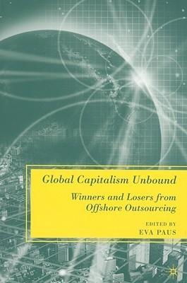 Global Capitalism Unbound "Winners And Losers From Offshore Outsourcing"