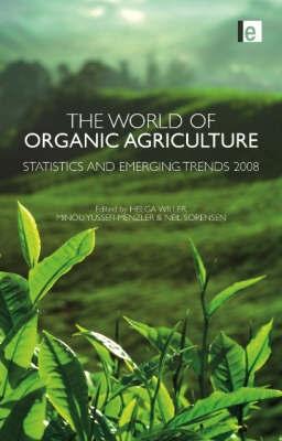 The World Of Organic Agriculture "Statistics And Emerging Trends"