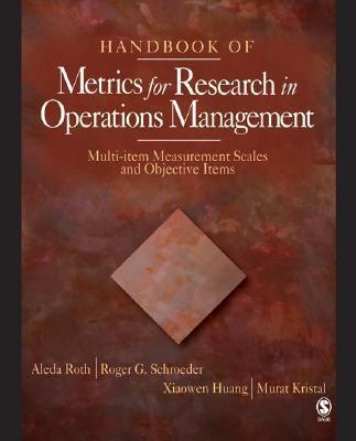 Handbook Of Metrics For Research In Operations Management "Multi-Item Measurement Scales And Objective Items"