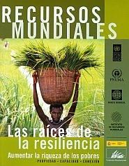 Recursos Mundiales 2009: las Raices de la Resilencia