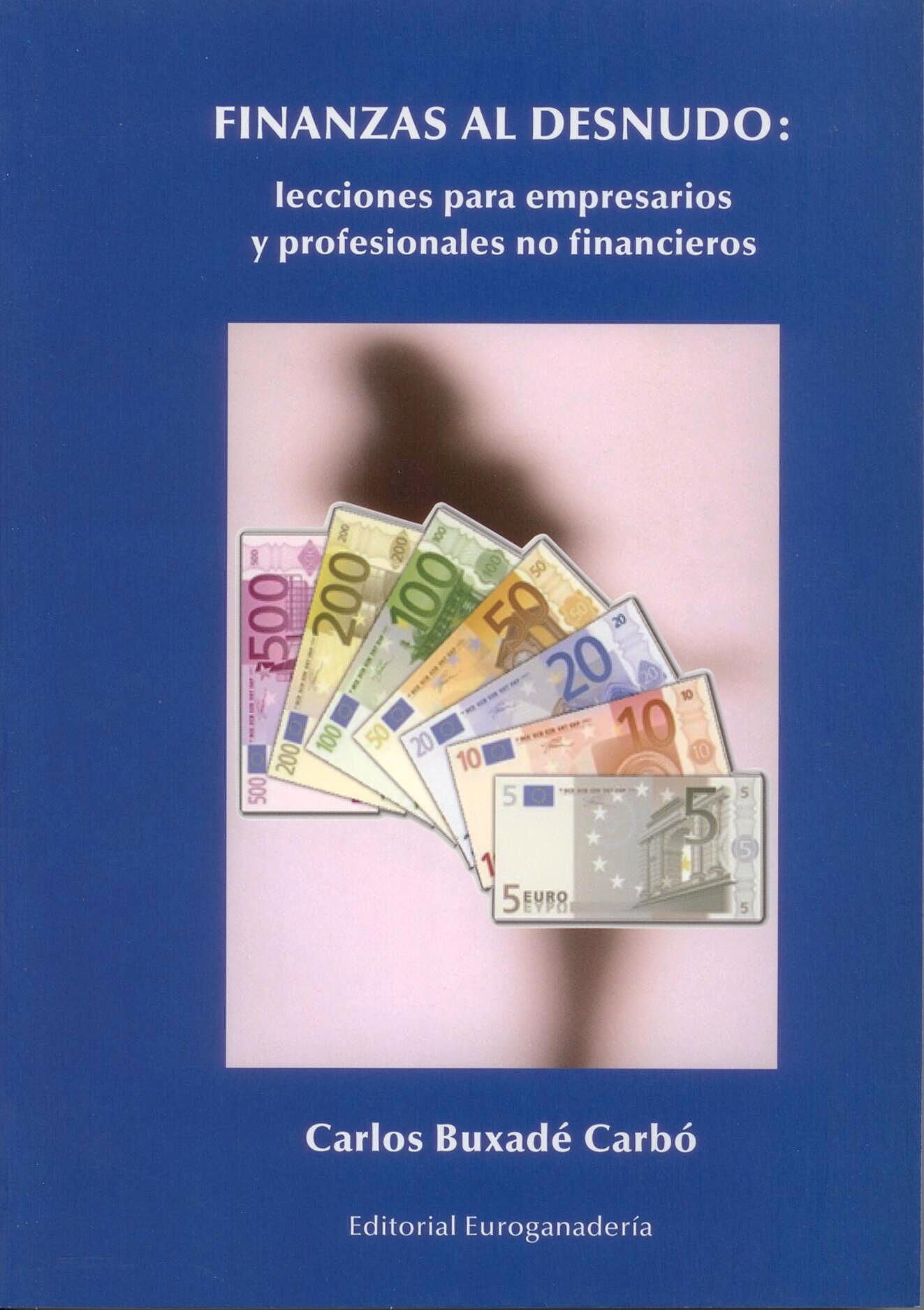 Finanzas al Desnudo: Lecciones para Empresarios y Profesionales no Financieros