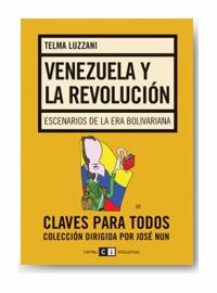 Venezuela y la Revolucion "Escenarios de la Era Bolivariana". Escenarios de la Era Bolivariana