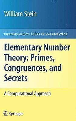 Elementary Number Theory "Primes, Congruences, And Secrets"