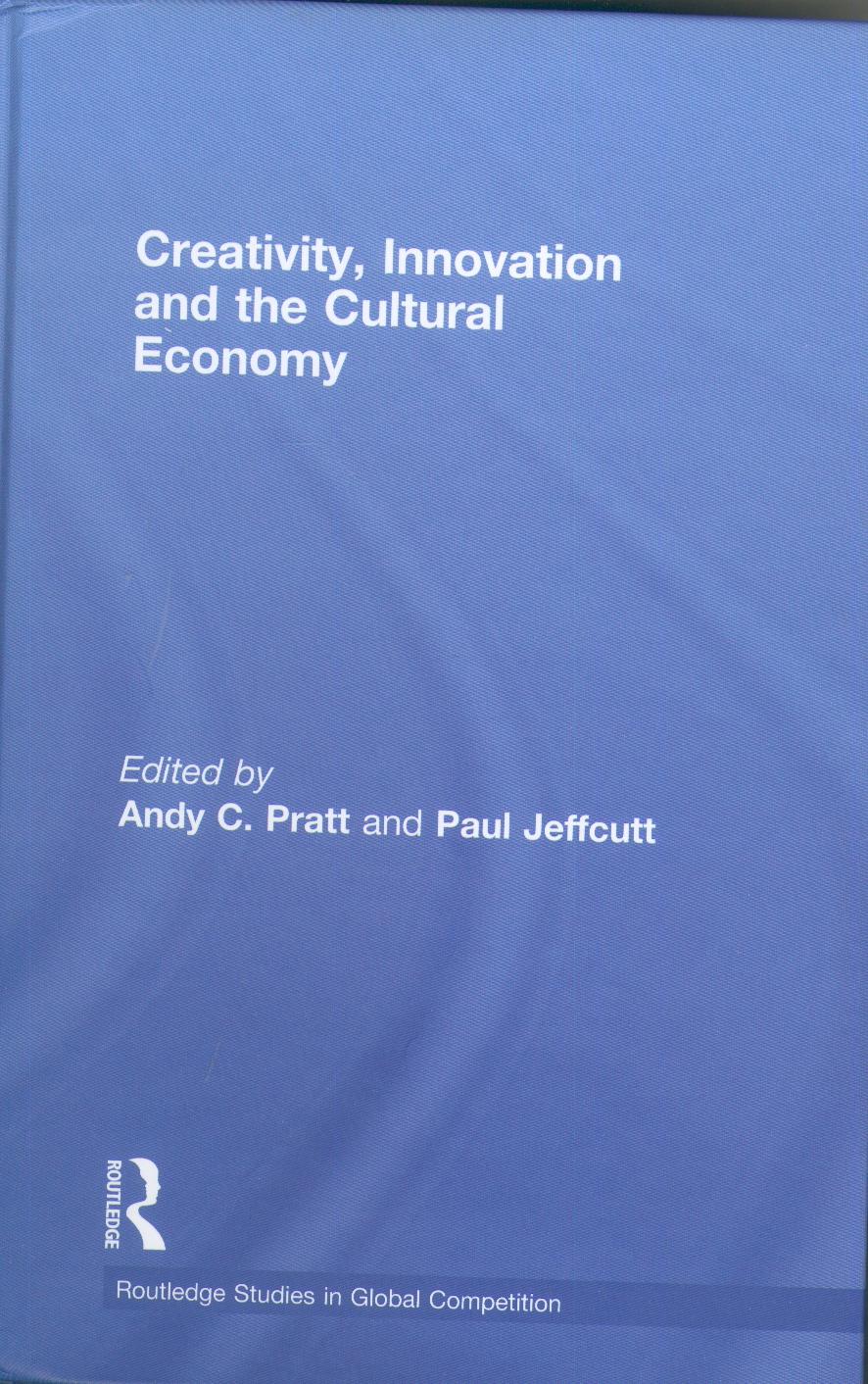 Creativity, Innovation And The Cultural Economy