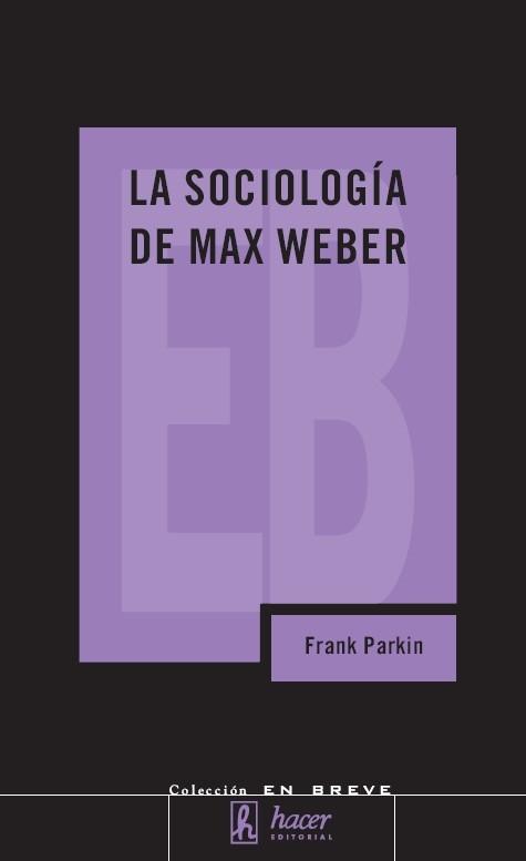 La Sociologia de Max Weber