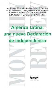 América Latina "Una Nueva Declaración de Independencia". Una Nueva Declaración de Independencia