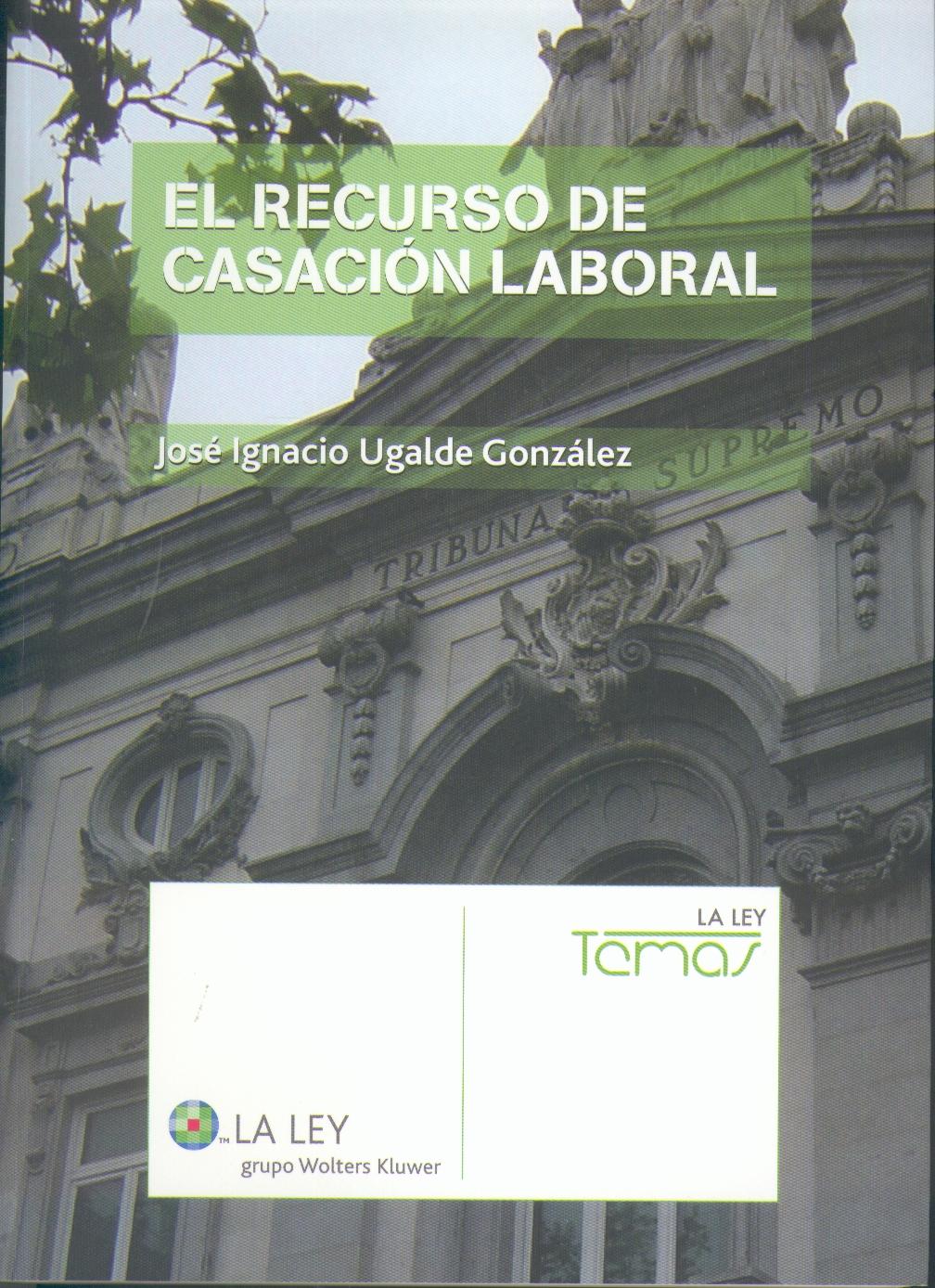 El Recurso de Casacion Laboral