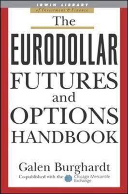 The Eurodollar Futures And Options Handbook