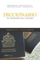 Diccionario de Terminos del Turismo "Frances-Español Español-Frances". Frances-Español Español-Frances