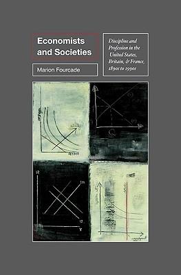 Economics And Societies "Discipline And Profession In The United States, Britain And Fran"