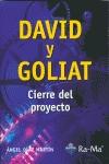 David y Goliat "Cierre del Proyecto". Cierre del Proyecto