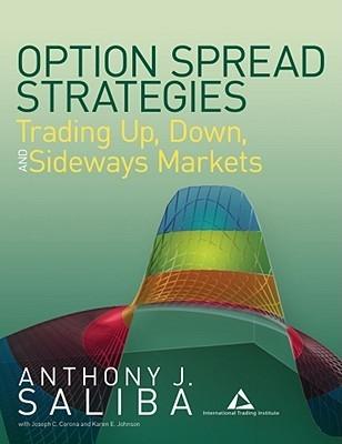 Option Spread Strategies "Trading Up, Down And Sideways Markets"