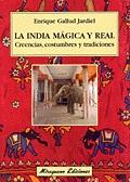 La India Magica y Real "Creencias, Costumbres y Tradiciones"