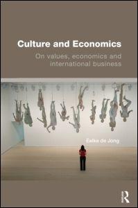 Culture And Economics "On Values, Economics And International Business"