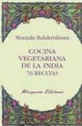 Cocina Vegetariana de la India. 76 Recetas