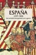 España, 1157-1300 "Una Sociedad Desorganizada por la Guerra"