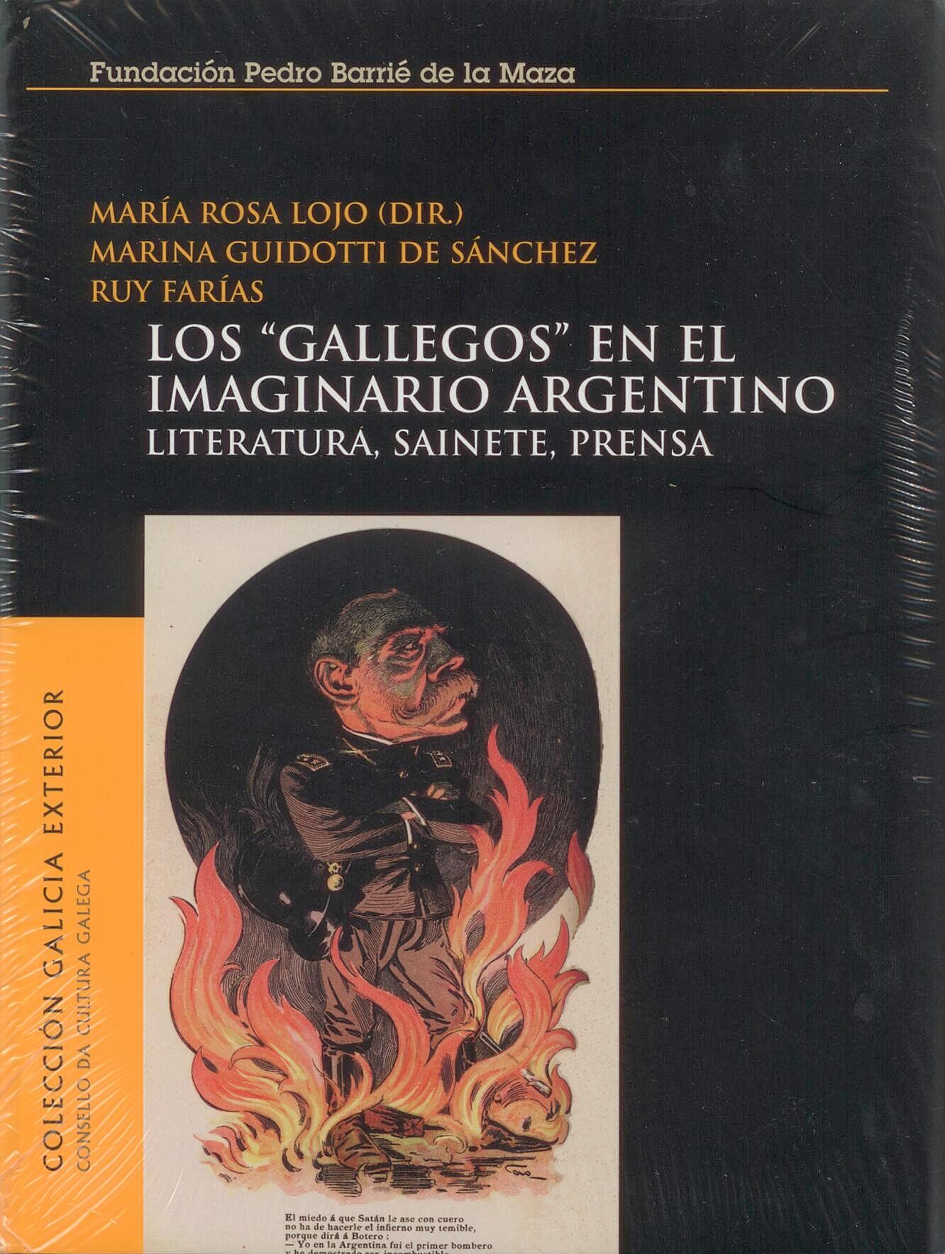 Los Gallegos en el Imaginario Argentino. Literatura, Sainete, Prensa