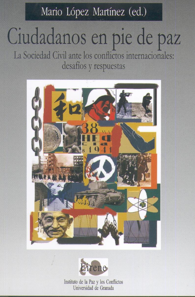 Ciudadanos en Pie de Paz "La Sociedad Civil ante los Conflictos Internacionales". La Sociedad Civil ante los Conflictos Internacionales