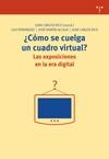 Como se Cuelga un Cuadro Virtual "Las Exposiciones en la Era Digital"