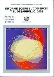 Informe sobre el Comercio y el Desarrollo 2008 "Precios de los Productos Basicos, Flujos de Capital y Financiaci"