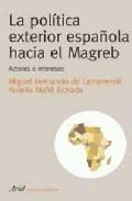 La Política Exterior Española hacia el Magreb