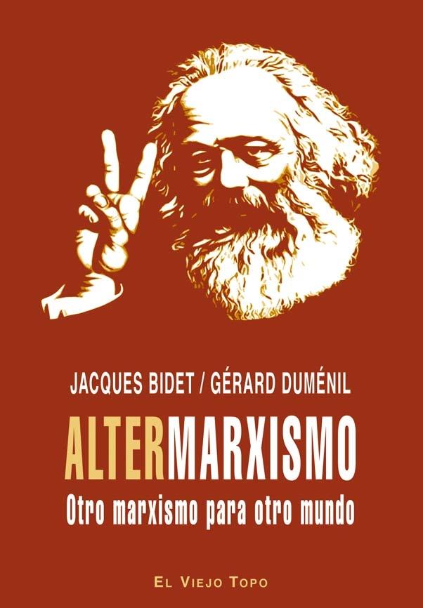 Altermarxismo "Otro Marxismo para Otro Mundo". Otro Marxismo para Otro Mundo