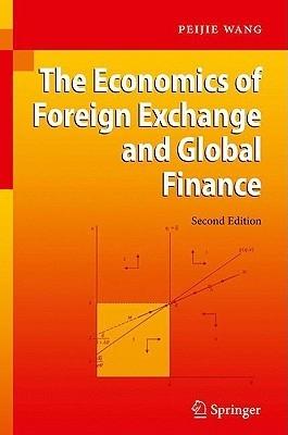 The Economics Of Foreign Exchange And Global Finance