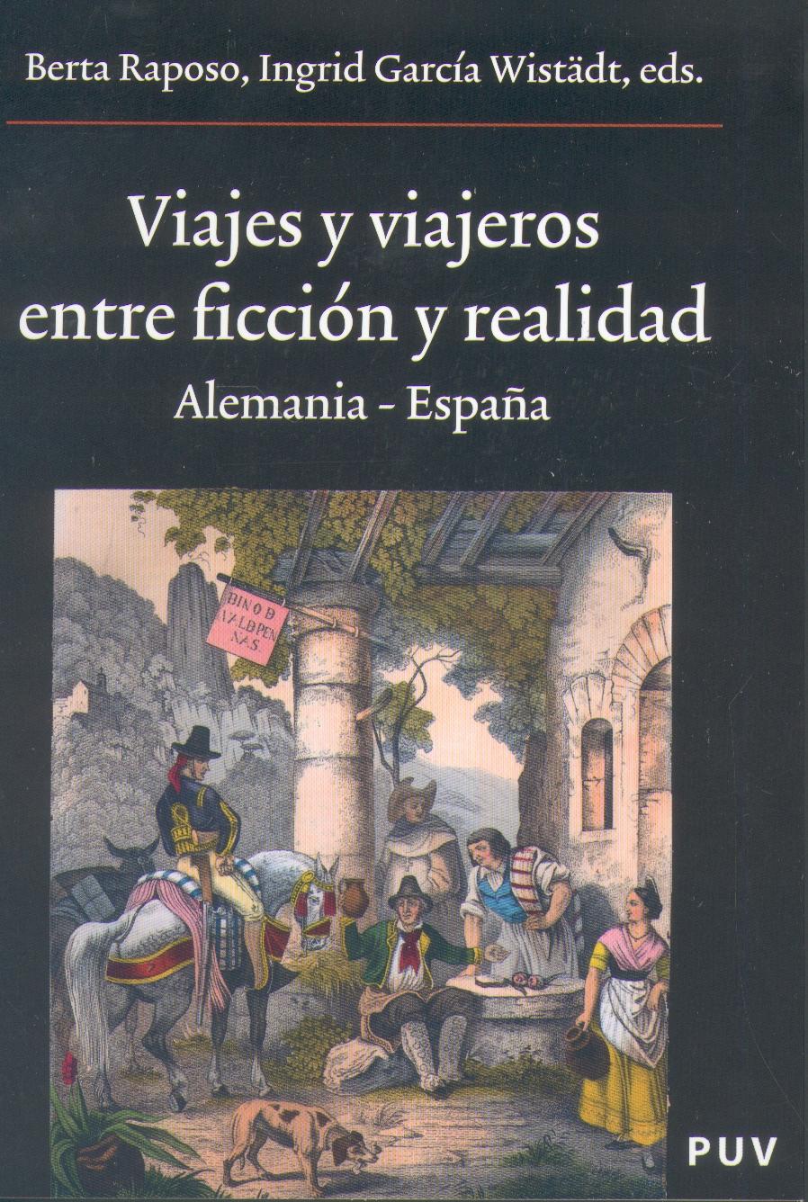 Viajes y Viajeros Entre Ficcion y Realidad "Alemania-España". Alemania-España