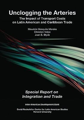 Unclogging The Arteries "The Impact Of Transport Costs On Latin American And Caribbean Tr"