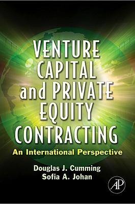 Venture Capital And Private Equity Contracting "An International Perspective". An International Perspective
