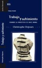 Trabajo y Sufrimiento "Cuando la Injusticia se Hace Banal". Cuando la Injusticia se Hace Banal
