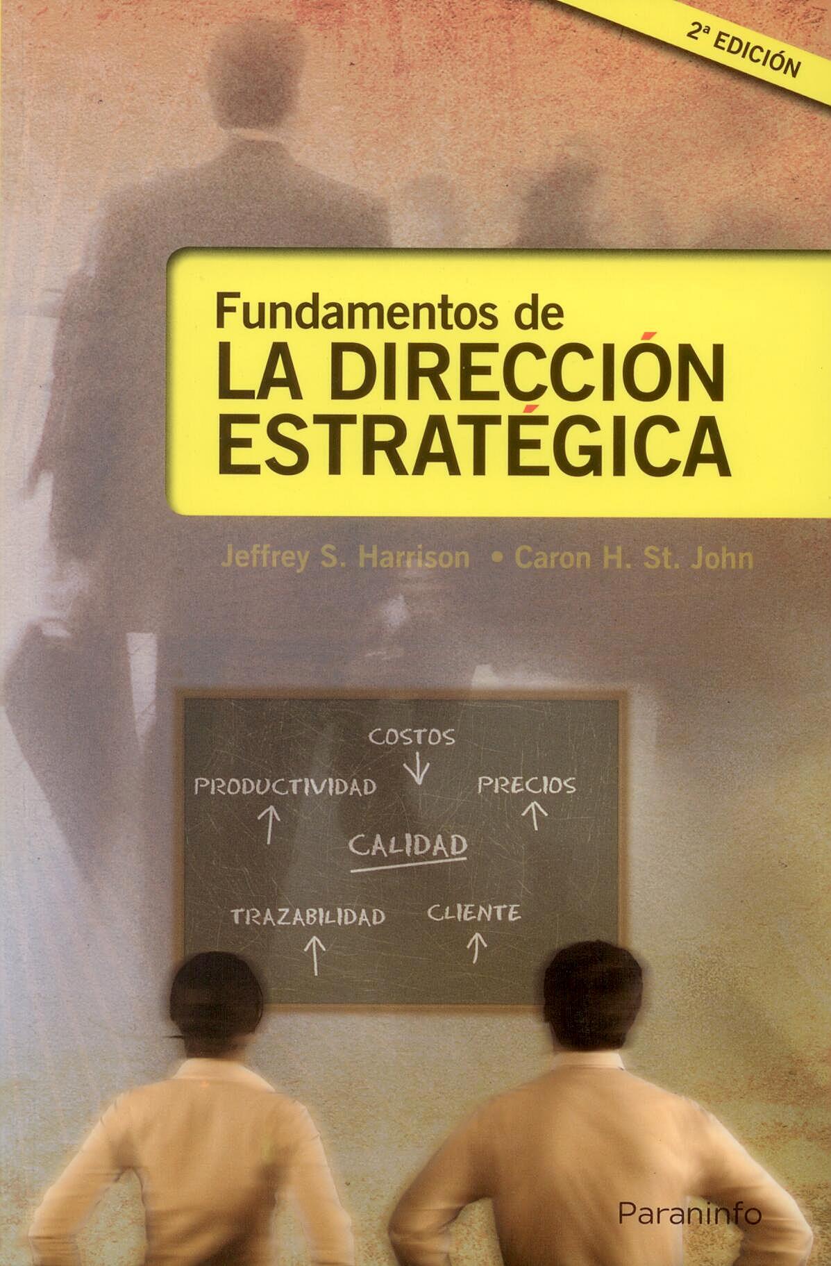 Fundamentos de la direccion estrategica.