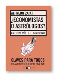 Economistas o Astrologos "La Economia de los Noventa". La Economia de los Noventa