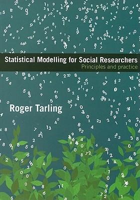 Statistical Modelling For Social Researchers "Principles And Practice"
